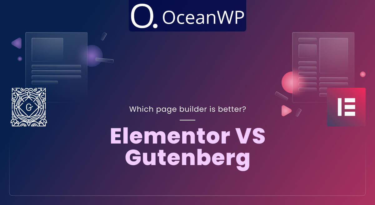 Elementor vs Gutenberg – the 2021 Showdown: Which Page Builder is Better?